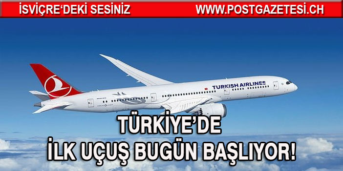 Türkiye’de ilk uçuş bugün başlıyor! Havalimanlarında yeni dönem