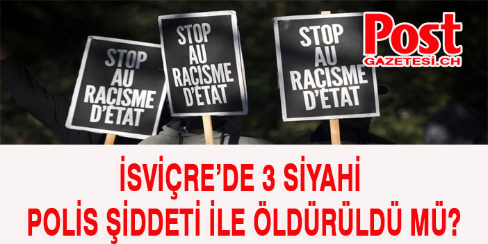 İSVİÇRE’DE IRKÇILIK / 3 ÇOK AĞIR İDDİA