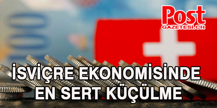 İsviçre ekonomisi ilk çeyrekte %2,6 oranında küçüldü