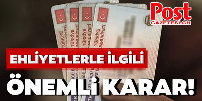 Ehliyetlerle ilgili flaş karar!  Gurbetçiler için 2 Yıla çıkarıldı