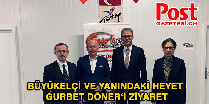 Büyükelçi İlhan Saygılı Gurbet Döner Fabrikası'nda incelemelerde bulundu