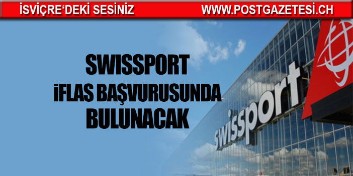 Swissport iflas başvurusunda bulunacak