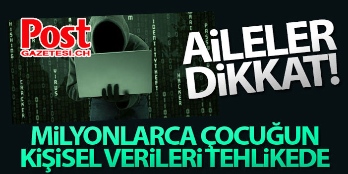 Aileler dikkat, milyonlarca çocuğun kişisel verileri tehlikede