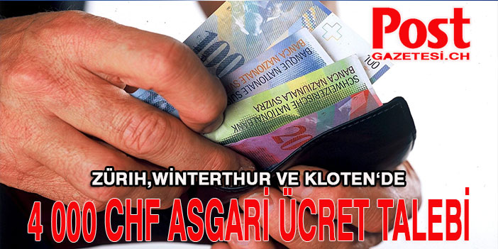 ZÜRİH’TE ASGARİ ÜCRET 4 000 CHF OLSUN!