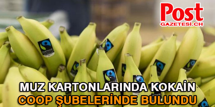 Coop’ta ŞOK: Muz kartonlarında 140 kg Kokain