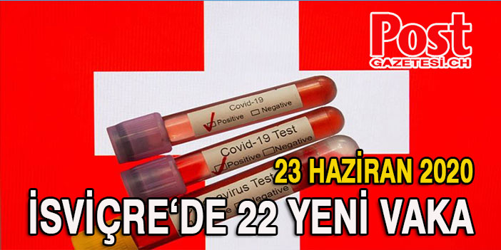 İSVİÇRE’DE VAKA SAYISI 22 ARTTI