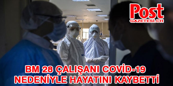 BM'de Kovid-19 fırtınası! Hayatını kaybeden personel sayısı açıklandı