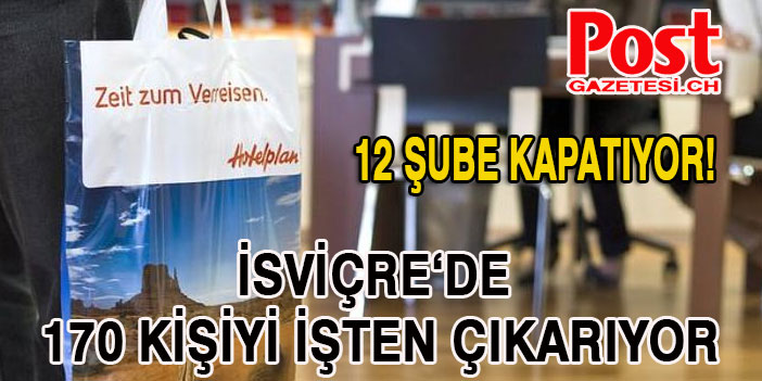 Corona Hotelplan'ı vurdu: İsviçre'de 170 toplam 425 kişi işten çıkarılıyor