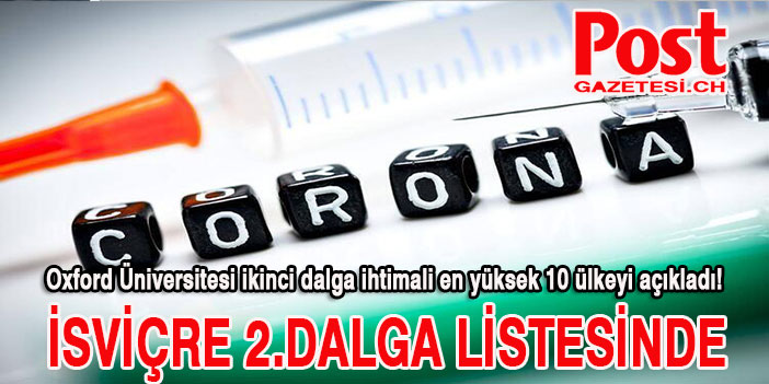 İkinci dalga ihtimali en yüksek 10 ülke'den birisi İSVİÇRE