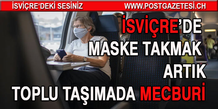 İsviçre’de Hükümet toplu ulaşımda Maske mecburiyeti getirdi