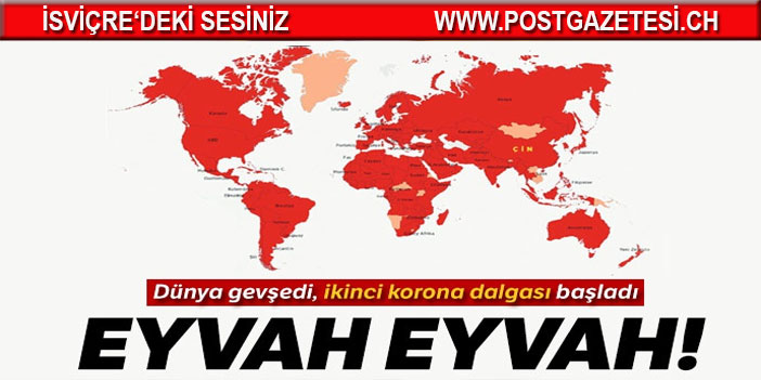 Dünya gevşedi, ikinci korona dalgası başladı