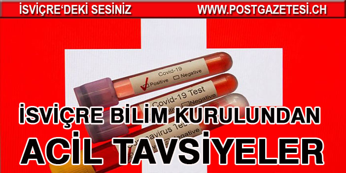 İSVİÇRE BİLİM KURULUNDAN ACİL TAVSİYELER