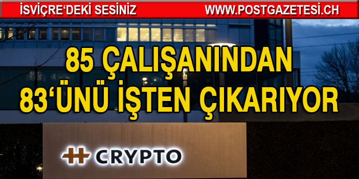 Uluslararası CRYPTO firması 83 çalışanını işten çıkarıyor