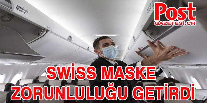 SWİSS'TE YOLCULARA MASKE MECBURİYETİ