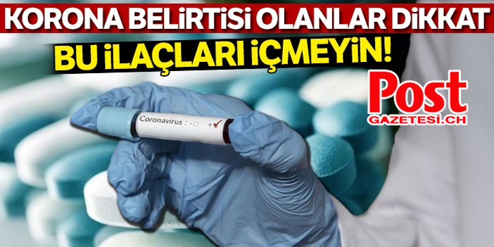 Korona belirtilerini ağrı kesici ile geçiştirenler virüsü bulaştırıyor