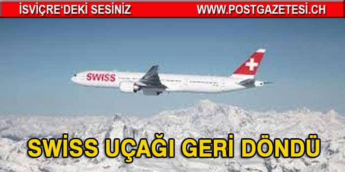 Swiss uçağına iniş izni yasağı mı? Teknik arıza mı?