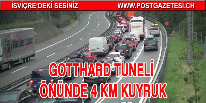 Gotthard Tuneli önünde bekleme süresi 40 dakika