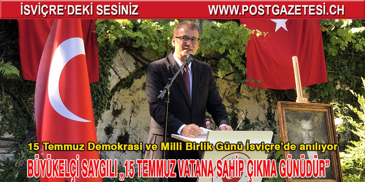 15 Temmuz Demokrasi ve Milli Birlik Günü İsviçre’de anılıyor