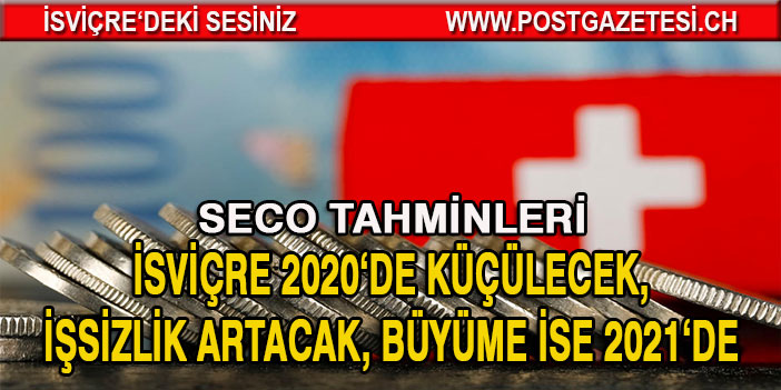 İsviçre 2020’de küçülecek Büyüme ise 2021’de bekleniyor