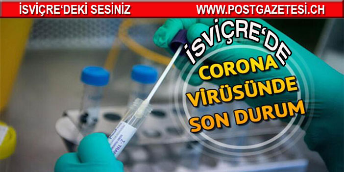 İSVİÇRE’DE CORONA VİRÜSÜ VAKASI SAYILARI  