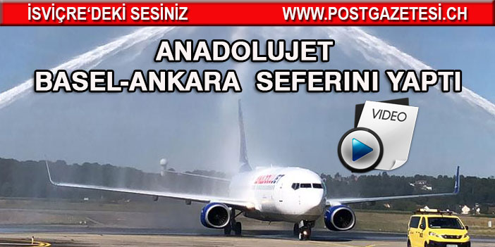 Anadolujet Basel-Ankara  seferleri başladı