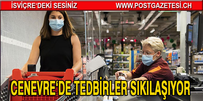 Cenevre’de tedbirler sertleşiyor