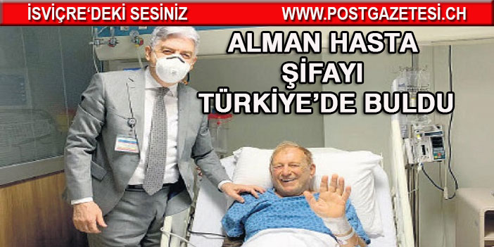 Alman hasta şifayı Türkiye’de buldu