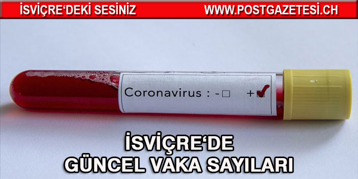 İSVİÇRE’DE CORONA SALGININDA SON 24 SAAT