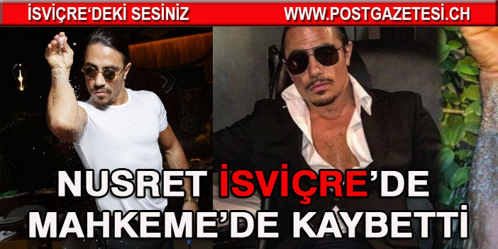 NUSRET İSVİÇRE’DE MAHKEME’DE KAYBETTİ