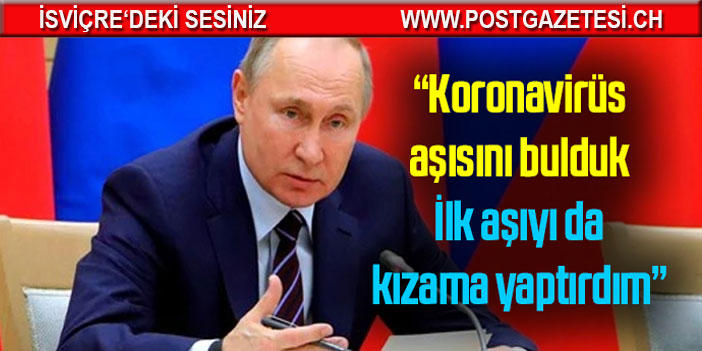 Putin Korona aşısını bulduklarını açıkladı