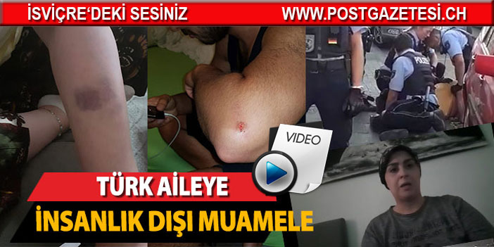 TÜRK AİLEYE İNSANLIK DIŞI MUAMELE