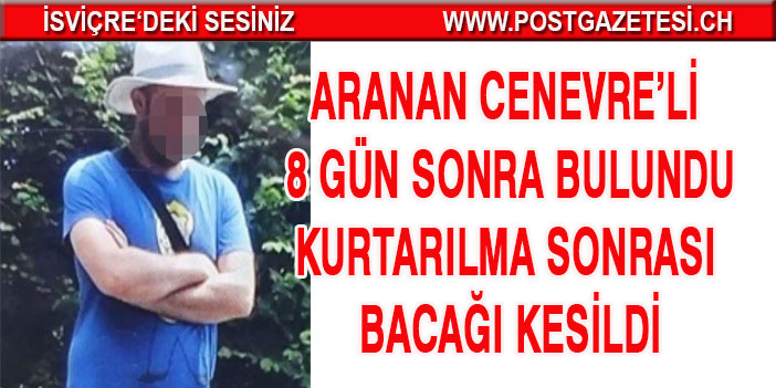 8 Gün sonra bulundu ama sağlık durumu ağır