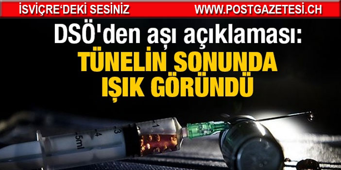 DSÖ’den ‘Covid-19 aşısında tünelin sonunda ışık göründü’ açıklaması