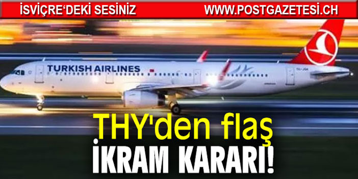 THY'den yeni ikram kararı; su dağıtılmayacak!