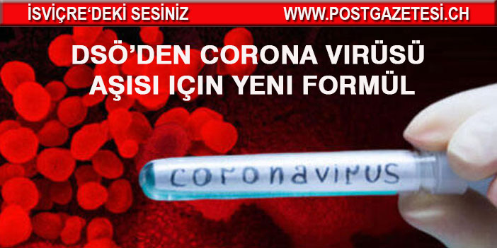 DSÖ’den corona virüsü aşısı için yeni formül