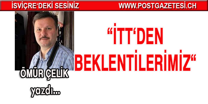 ITT'den beklentilerimiz