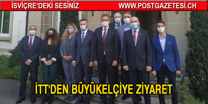 İTT'DEN BÜYÜKELÇİYE ZİYARET