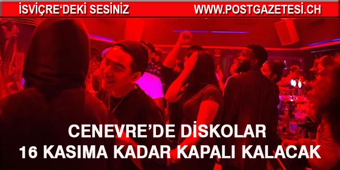 Cenevre’de diskolar 16 kasıma kadar kapalı kalacak