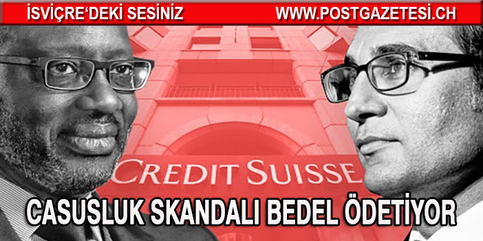 Credit Suisse casusluk skandalı bedel ödetiyor