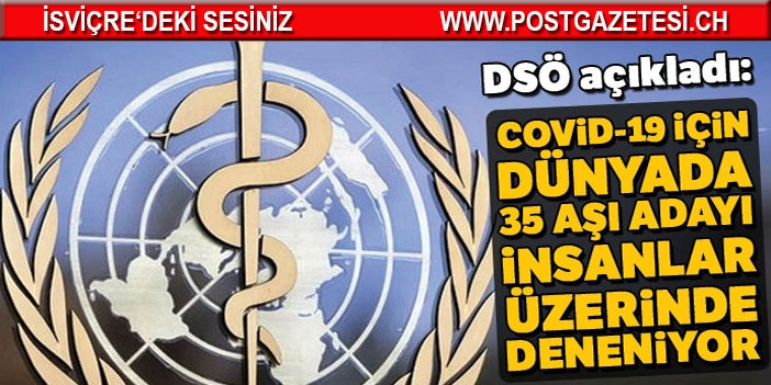 DSÖ: Kovid-19 için dünyada 35 aşı adayı insanlar üzerinde deneniyor