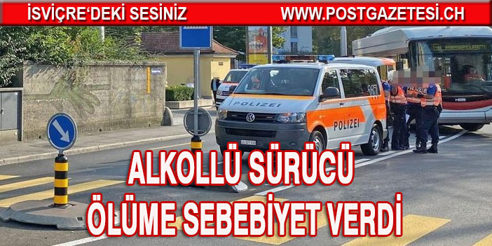 ALKOLLÜ SÜRÜCÜ’nün YAYA GEÇİDİNDE ÇARPTIĞI KADIN ÖLDÜ