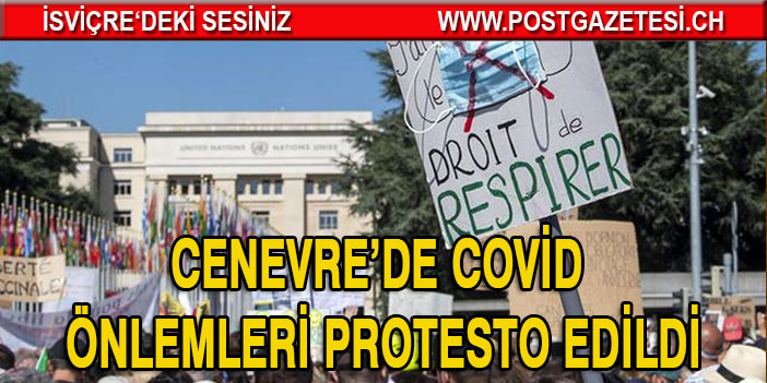 Cenevre’de Covid önlemleri protesto edildi