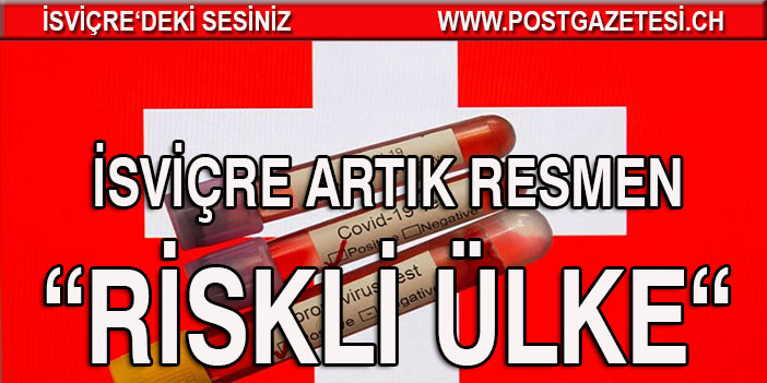 ŞARTLAR OLUŞTU VE İSVİÇRE “RİSKLİ ÜLKE” HALİNE GELDİ