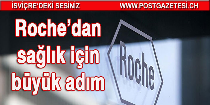 Roche’dan, sağlık için büyük adım