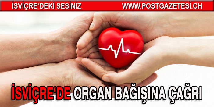 Swisstransplant organ bağışına çağırdı