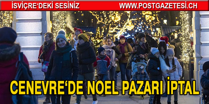 Cenevre’de Noel pazarı iptal edildi