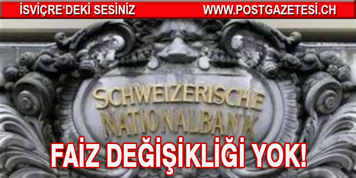 SNB faiz değiştirmedi