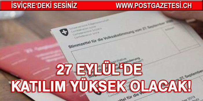 27 Eylülde ortalamanın üzerinde katılım bekleniyor