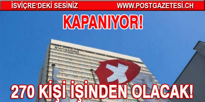 Swissôtel Zürih kapatılıyor