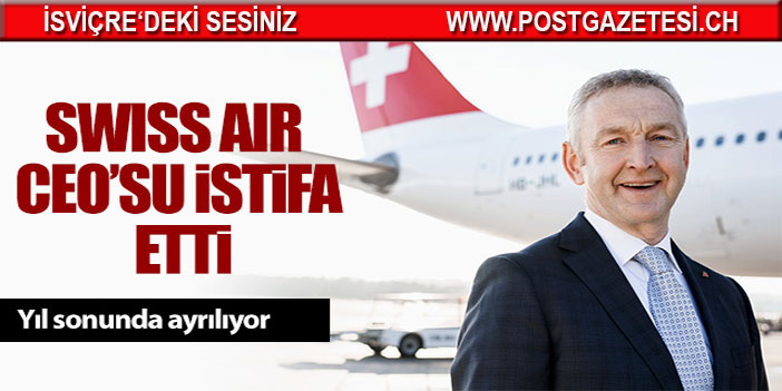 Swiss CEO'su istifa etti